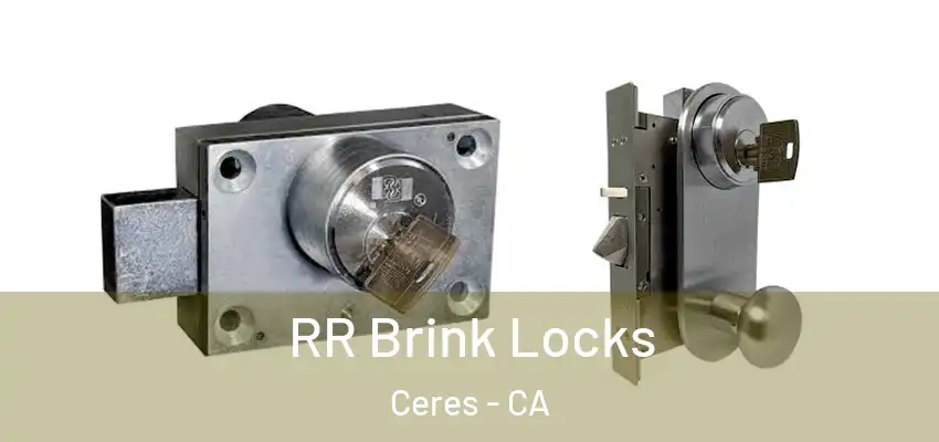  RR Brink Locks Ceres - CA