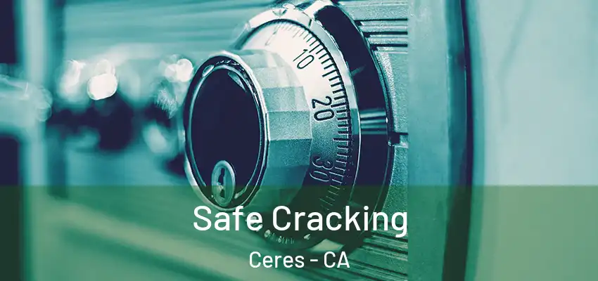  Safe Cracking Ceres - CA