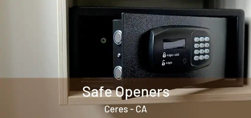  Safe Openers Ceres - CA